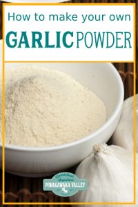 Do you have a lot of spare garlic and not sure how to preserve it so that it lasts? Have you thought about making garlic powder with it? Here are full step by step instructions, plus what you can use your dried garlic for. #piwakawakavalley