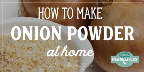 Do you have a lot of spare onions and not sure how to preserve them so that it lasts? Have you thought about making onion powder with it? Here are full step by step instructions, plus what you can use your dried onion powder for. #piwakawakavalley