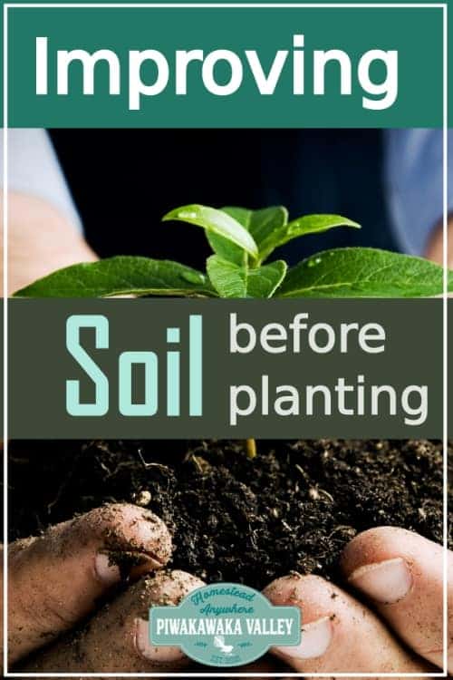 If you are planning on starting a new garden, or growing a garden this season, then this is for you! How to turn bad soil into good soil. Preparing the soil before planting is a key part of growing a garden. Restoring soil is possible when you follow the right steps to improve the soil in your vegetable garden. #piwakawakavalley